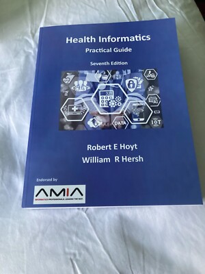 Health Informatics: Practical Guide Seventh Edition, Brand New