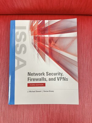 Network Security, Firewalls, and VPNs by Denise Kinsey and J. Michael Stewart...