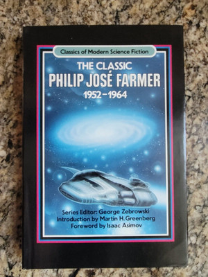 The Classic Philip Jose Farmer 1952-1964 - 1st Ed. HC DJ 1984 First Edition