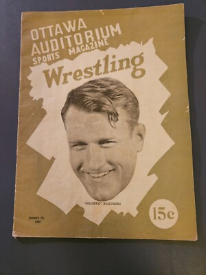 VERY RARE 1947 OTTAWA AUDITORIUM Sports Magazine Wrestling - BRONKO NAGURSKI