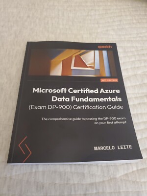 Microsoft Certified Azure Data Fundamentals (Exam DP-900) Certification Guide :