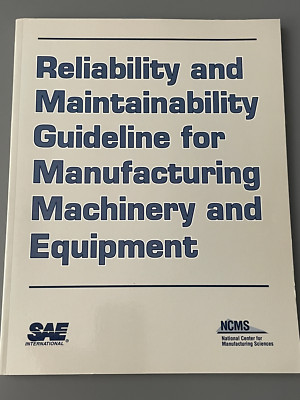 Reliability and Maintainability Guideline for Manufacturing Machinery and Equipm