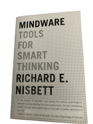 Mindware: Tools for Smart Thinking by Nisbett, Richard E.