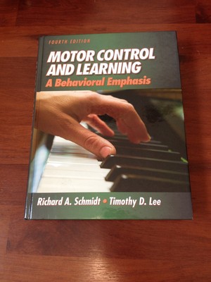 Motor Control And Learning: A Behavioral Emphasis, Fourth Edition