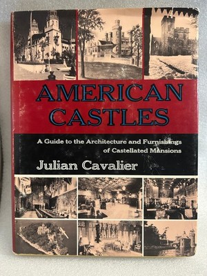 American Castles Julian Cavalier A.S. Barnes 1973 Hardcover Architecture ISBN