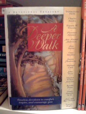 A Deeper Walk (A Devotional Treasury)