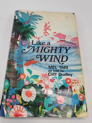Like A Mighty Wind By Mel Tari as told to Cliff Dudley 5th Print 1972 Hardcover