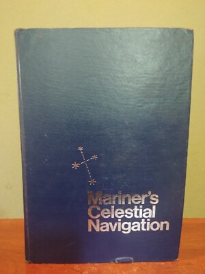 MARINER'S CELESTIAL NAVIGATION, (A SEA NAUTICAL BOOK) By William P Crawford 1972