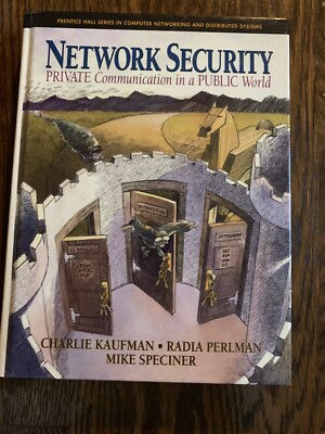 Network Security: Private Communication In A Public World By Charlie Kaufman Etc