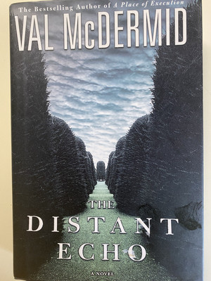 Distant Echo by Val McDermid (2003, Hardcover)
