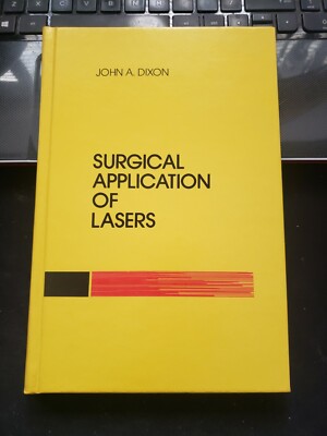 Surgical Application of Lasers John A. Dixon Hardcover
