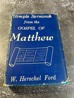 Simple Sermons from the Gospel of Matthew by W. Herschel Ford