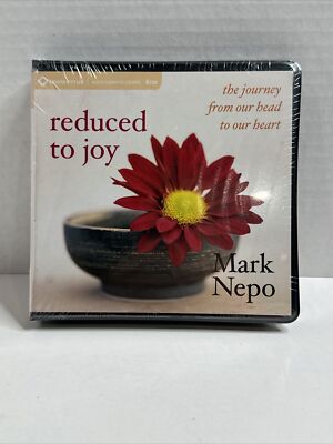 Reduced to Joy: The Journey from Our Head to Our Heart by Mark Nepo Audio Book