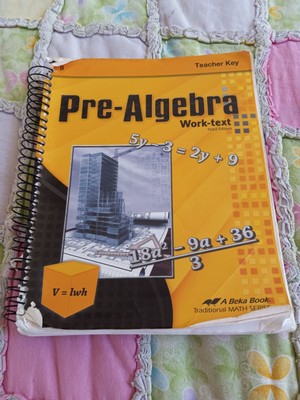 A Beka Book 8th Grade Pre Algebra Teacher Key