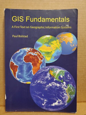 GIS Fundamentals : A First Textbook on Geographic Information Systems by Paul V.