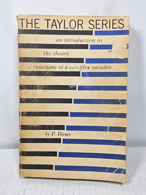 Taylor Series Introduction Theory of Functions Complex Variable Book P. Dienes