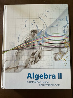 Algebra II A Reference Guide and Problem Sets, Great for Homeschooling