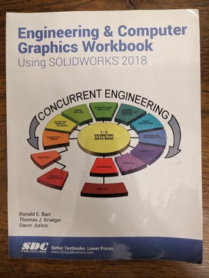 Engineering and Computer Graphics Workbook Using SOLIDWORKS 2018 by Davor...