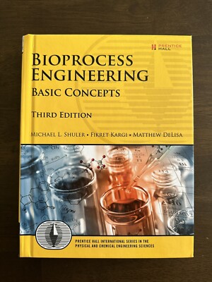 Bioprocess Engineering : Basic Concepts by Fikret Kargi, Michael Shuler and...
