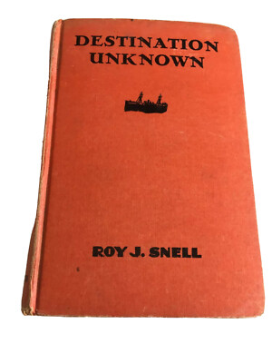Destination Unknown by Roy Snell HC 1944