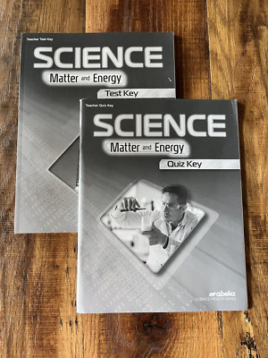 ABeka 9th Grade Science Matter & Energy Teacher Quiz & Test keys