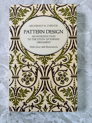 Pattern Design : An Introduction to the Study of Formal Ornament Christie - GOOD