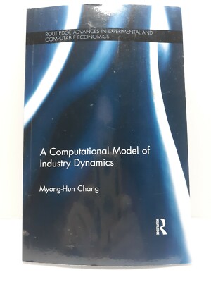 A COMPUTATIONAL MODEL OF INDUSTRY DYNAMICS By Myong-hun Chang 