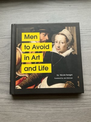 Men to Avoid in Art and Life Ser.: Men to Avoid in Art and Life by Nicole...