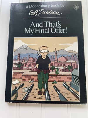 And That's My Final Offer! - By Gary Trudeau - Doonesbury - First Edition 