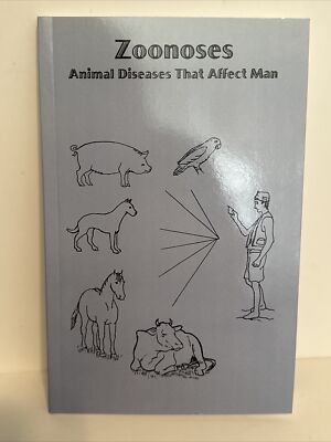ZOONOSES: ANIMAL DISEASES THAT AFFECT MAN By D. E. Goodman **BRAND NEW**