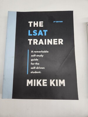The LSAT Trainer : A Remarkable Self-Study Guide for the Self-Driven Student Kim