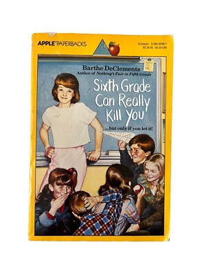 Sixth Grade Can Really Kill You By Barthe DeClements Apple Paperbacks 1985