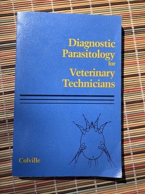 Diagnostic Parasitology for Veterinary Technicians by J. Colville (1991,...