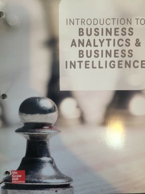 Introduction to Business Analytics & Business Intelligence McGraw hill 6th edi.