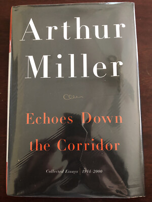 Echoes down the Corridor:Collected Essays, 1944-2000 by Arthur Miller/Autograph