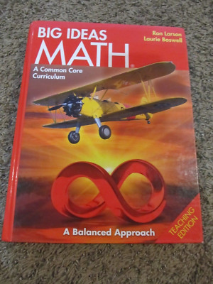 BIG IDEAS MATH Common Core Balanced Approach Larson Teacher Teaching Edition RED