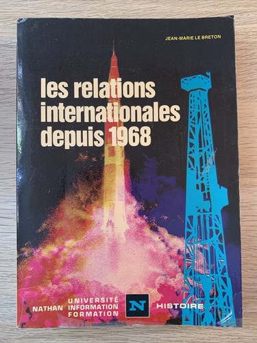 Les Relations internationales depuis 1968 - Jean Marie l Breton. Nathan Informat