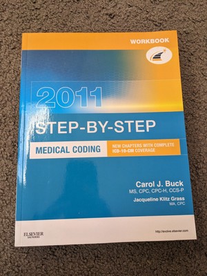 Step-by-Step Medical Coding Workbook 2011 by Carol J. Buck 2010 Textbook - New!