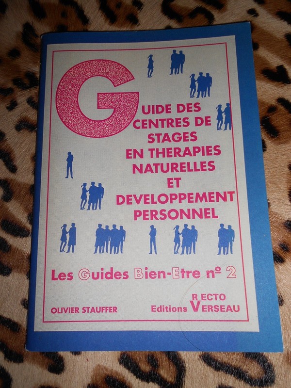 Stauffer Olivier	Guide Des Centres De Stages En ThÃ©Rapies Naturelles Et DÃ©Velopp