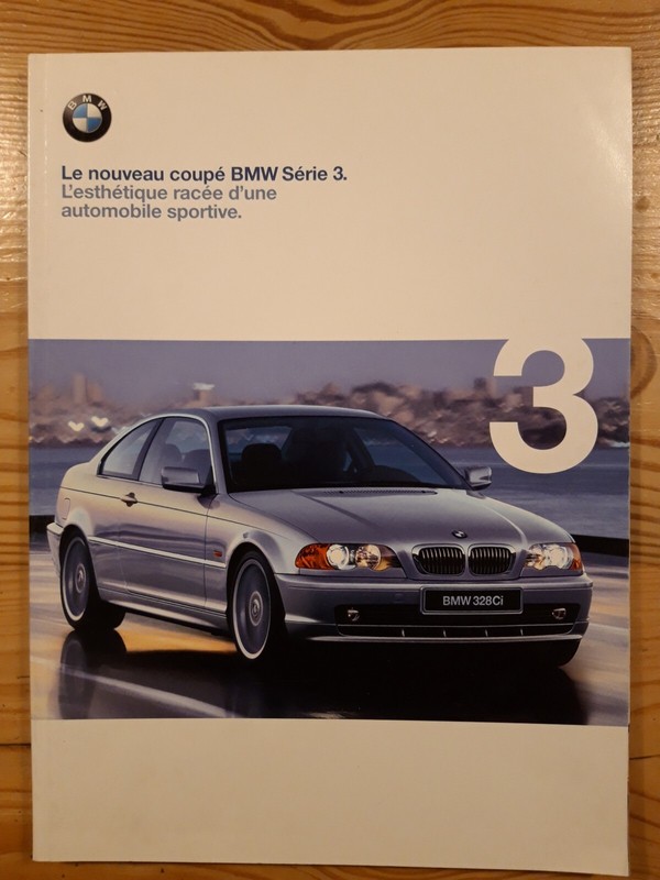 (332b) Brochure Bmw - Le Nouveau  CoupÃ© Bmw SÃ©Rie 3 (1999) 45 Pages.