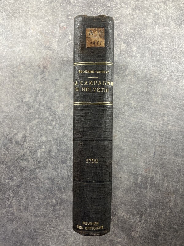 Edouard Gachot. Histoire Militaire De Massena - La  Campagne D'HelvÃTie. 1904