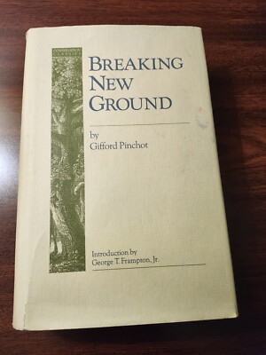BREAKING NEW GROUND (CONSERVATION CLASSICS) By Gifford Pinchot & Geroge T. VG