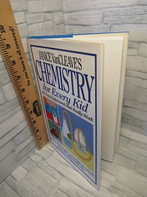 Janice VanCleave`s Chemistry for Every Kid/101 Easy Experiments that Really Work