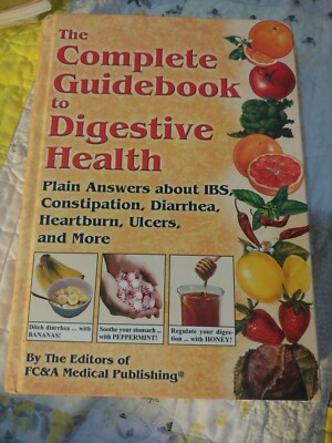 The Complete Guide To Digestive Health: Plain Answers Self Help Nutrition