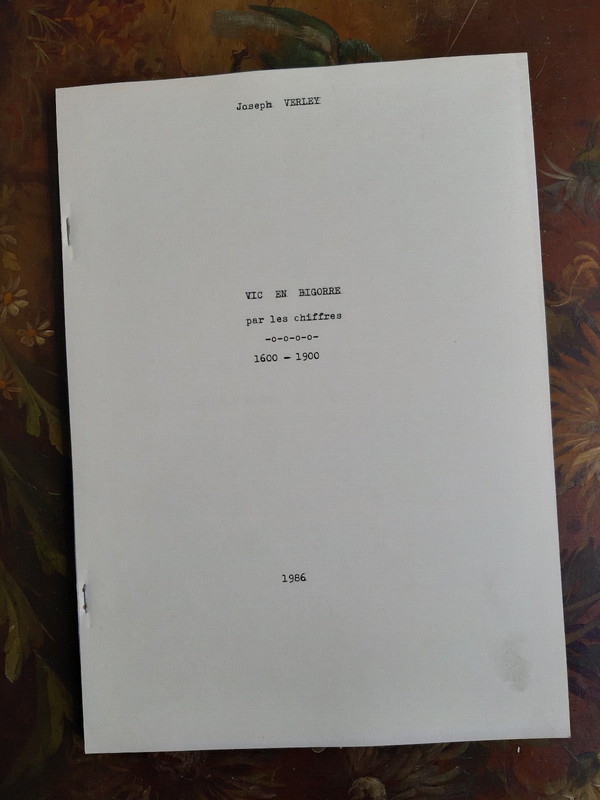 Joseph Verley -  Vic En Bigorre Par Les Chiffres, 1600-1900, 1986