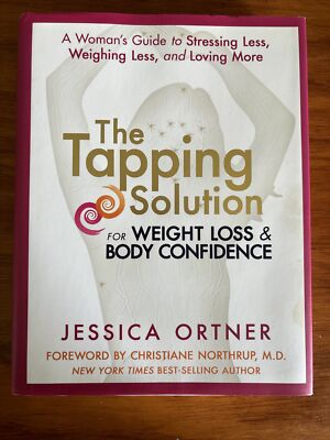 The Tapping Solution for Weight Loss & Body Confidence - Jessica Ortner - 1st Ed