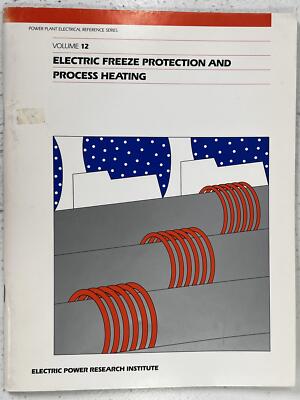 POWER PLANT ELECTRICAL REFERENCE SERIES VOLUME 12: Protection By R S Schoellkopf