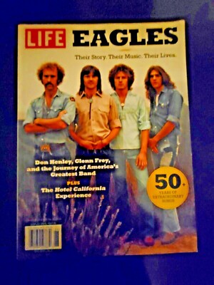 EAGLES - LIFE Special Edition - Their Story- Their Music- Their Lives- 50+ Years