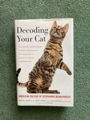 Decoding Your Cat: The Ultimate Experts Explain Common Cat Behaviors... HC 2020