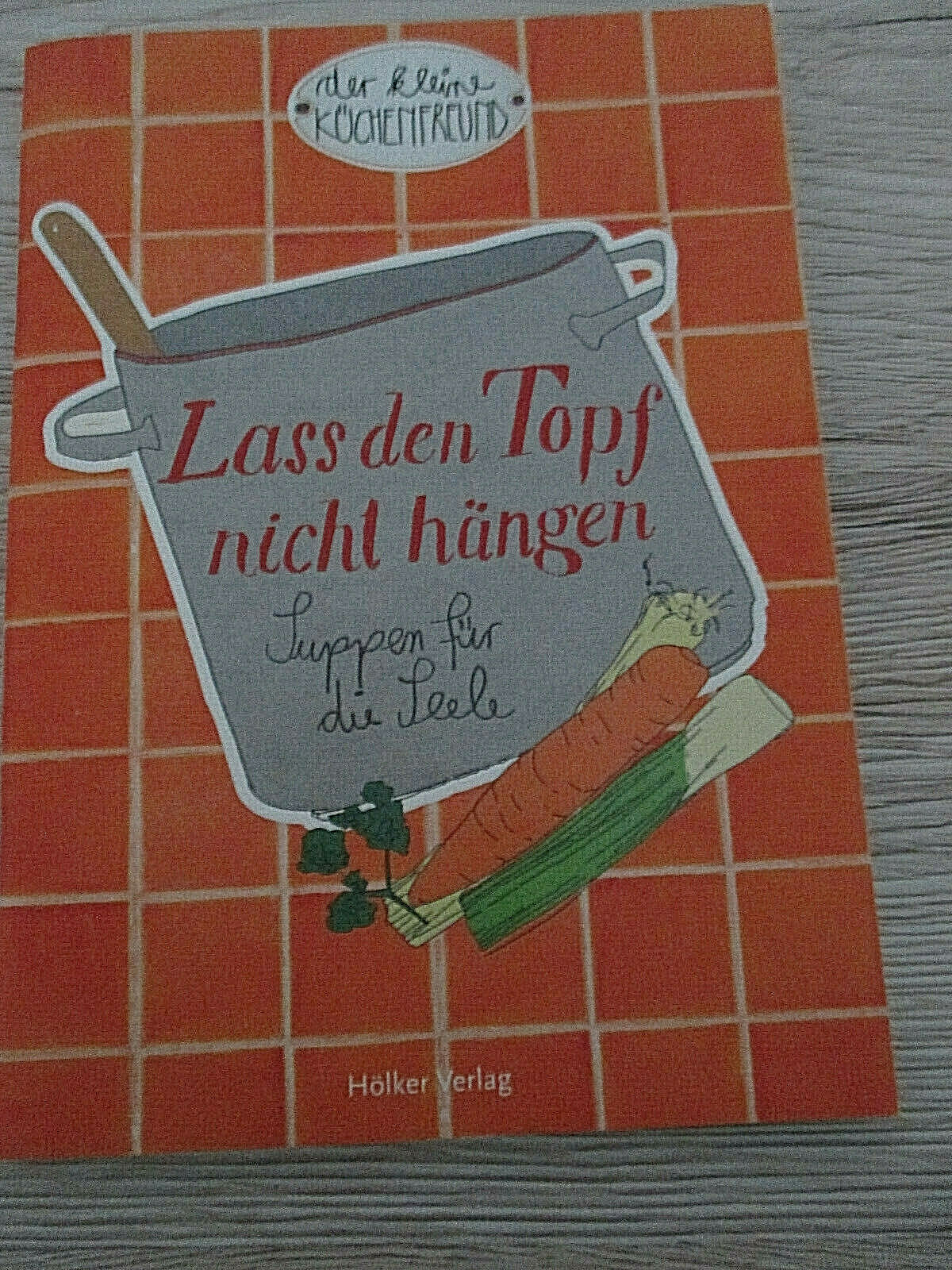 Koch- Buch der kleine Küchenfreund.